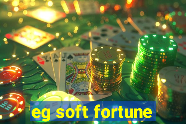 eg soft fortune